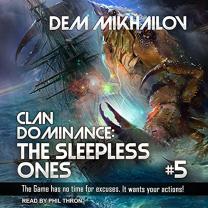 Clan Dominance: The Sleepless Ones-5 - audiobook is released