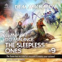 Clan Dominance: The Sleepless Ones-9 audiobook is released!
