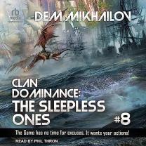 Clan Dominance: The Sleepless Ones-8 - audiobook is on!