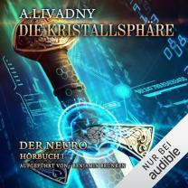 Der Neuro 1: Die Kristallsphäre - Hörbuch ist erscheinen