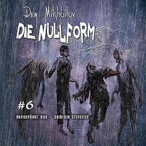 Neues Hörbuch: Die Nullform 6