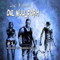 Neues Hörbuch: Die Nullform 1