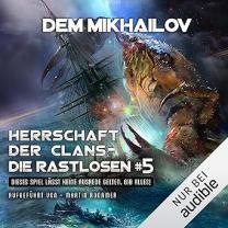 Neues Hörbuch: Herrschaft der Clans - Die Rastlosen 5