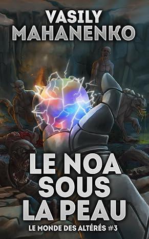 Couverture du livre Le Noa sous la peau de Vasily Mahanenko