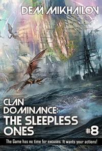 Clan Dominance: The Sleepless Ones: Book 8