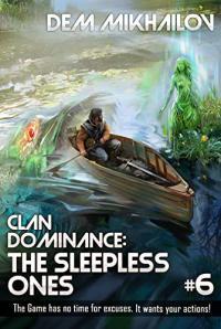 Clan Dominance: The Sleepless Ones: Book 6
