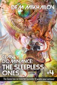 Clan Dominance: The Sleepless Ones: Book 4