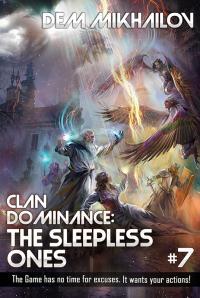 Clan Dominance: The Sleepless Ones: Book 7