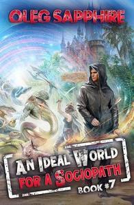 An Ideal World for a Sociopath: Book 7