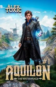 Aquilon: The Water Mage: Book 1