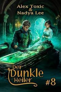 Der dunkle Heiler: Buch 8