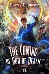 The Coming of God of Death: Book 3