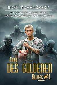 Erbe des goldenen Blutes: Buch 1