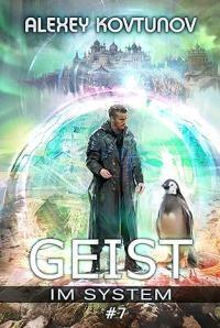 Geist im System: Buch 7