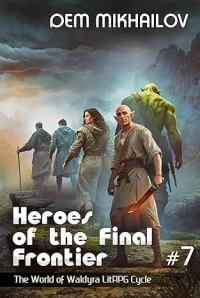 Heroes of the Final Frontier: Book 7