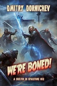 We’re Boned!