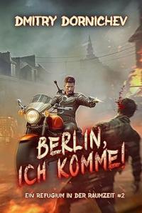 Berlin, ich komme!