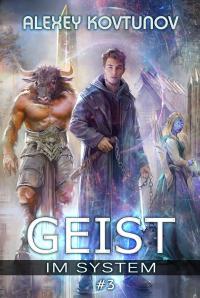 Geist im System: Buch 3