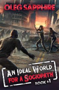An Ideal World for a Sociopath: Book 1