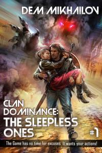 Clan Dominance: The Sleepless Ones: Book 1